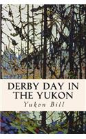 Derby Day in the Yukon