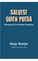Sálvese quien pueda: Patología de la Sociedad Argentina