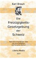Die Freizügigkeits-Gesetzgebung der Schweiz