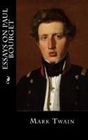 Essays on Paul Bourget: (English)
