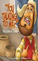 You Talking to Me?: The Story of Jonah