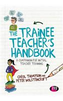 The Trainee Teacher's Handbook