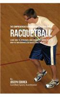 The Comprehensive Guidebook to Using Your RMR in Racquetball: Learn How to Accelerate Your Resting Metabolic Rate to Drop Fat and Generate Lean Muscle While You Rest(English)