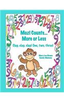 Mozi Counts...More or Less - Clap, clap, clap! One, two, three!: (English)