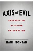 Axis of Evil: Imperialism - Religion - Nationalism
