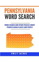 Pennsylvania Word Search: Word Search and Other Puzzles about Pennsylvania Places and People(English)