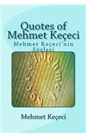 Quotes of Mehmet Kececi