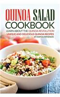 Quinoa Salad Cookbook - Learn about the Quinoa Revolution: Unique and Delicious Quinoa Recipes
