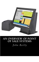 An Overview of Point of Sale Systems