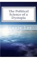 Political Science of a Dystopia