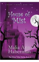 Chase Tinker and the House of Mist