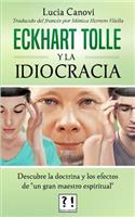 Eckhart Tolle y la idiocracia
