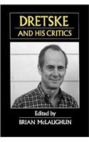 Dretske and His Critics