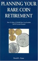 Planning Your Rare Coin Retirement