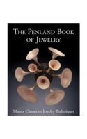 The Penland Book Of Jewelry: Master Classes In Jewelry Techniques