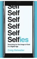 Selfies – Searching for the Image of God in a Digital Age