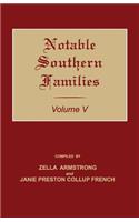 Notable Southern Families. Volume V