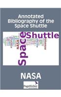 Annotated Bibliography of the Space Shuttle (Two Volumes)