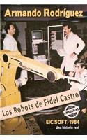 Los robots de Fidel Castro