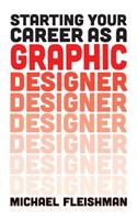 Starting Your Career as a Graphic Designer