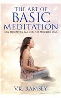 The Art of Basic Meditation