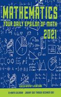 Mathematics 2021: Your Daily Epsilon of Math