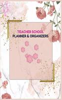 Teacher School Planner & Organizers: Teacher School Planners & Organizer(August-June).150 pages with daily, weekly and monthly planning, yearly school overview, class field trips, stude