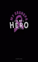 My Grandpa Is My Hero