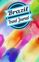 Brazil Travel Journal: A Creative Journal for recording your Travel Adventures and Vacation Experiences