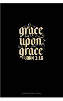 Grace Upon Grace - John 1