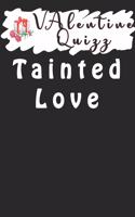 Valentine QuizzTainted Love