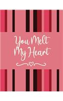 You Melt My Heart