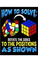 How To Solve Rotate The Sides To The Positions As Shown: How To Solve Puzzle Cube - Cubing 2020-2021 Weekly Planner & Gratitude Journal (110 Pages, 8" x 10") Blank Sections For Writing Daily Notes, Reminde