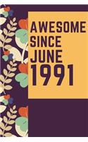 Awesome Since July 1991 Notebook Birthday Gift: Lined Notebook / Journal Gift, 120 Pages, 6x9, Soft Cover, Matte Finish