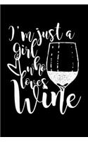 I'm Just A Girl Who Loves Wine: Composition Lined Notebook Journal Funny Gag Gift For Oenophilia lovers