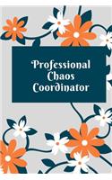 Professional Chaos Coordinator