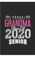 Proud Grandma Class Of 2020 Senior: Gift For Grandma 2020, Senior Class Of 2020, Composition Notebook, Journal To Write In, Undated Planner, For Proud Grandparents Of Graduating Studen