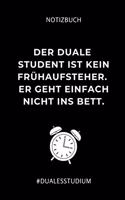 Notizbuch Der Duale Student Ist Kein Frühaufsteher. Er Geht Einfach Nicht Ins Bett.