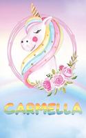 Carmella: Carmella's Unicorn Personal Custom Named Diary Planner Perpetual Calander Notebook Journal 6x9 Personalized Customized Gift For Someone Who's Surnam