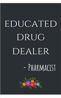 Educated Drug Dealer - Pharmacist