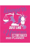 Lawyers Just Like Unicorns Only Better - 2020 Planner: 2020 Planner For Women Organizer Diary Appointment Tracker - 137 pages 8 x 10 Unicorn Themed Gifts For Lawyers