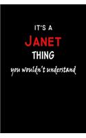 It's a Janet Thing You Wouldn't Understandl: Janet First Name Personalized Journal 6x9 Notebook, Wide Ruled (Lined) blank pages, Funny Cover for Girls and Women, Red White Text on Black