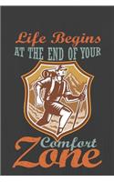 Life Begins AT THE END OF YOUR Comfort Zone: Hiking Journal With Prompts To Write In, Trail Log Book, Hiker's Journal, Hiking Journal, Hiking Log Book, Hiking Gifts,