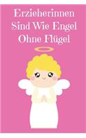 Notizbuch: Notizbuch mit 120 linierten Seiten nutzbar als u.a. Tagebuch, Reisetagebuch oder Skizzenbuch für die Erzieherin als Dankeschön