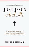 Just Jesus And Me