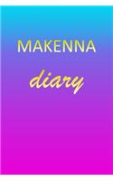 Makenna: Journal Diary - Personalized First Name Personal Writing - Letter M Blue Purple Pink Gold Effect Cover - Daily Diaries for Journalists & Writers - J