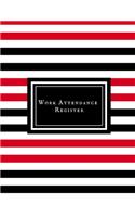Work Attendance Register: Work Productivity Register Planner- Employee Attendance Tracker- Entrepreneurs, Small Business & Companies Owner to Write In and Sign in