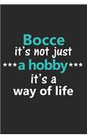 Bocce It's Not Just a Hobby It's a Way of Life: Funny Notebook Journal Lined Wide Ruled Paper Stylish Diary Planner 6x9 Inches 120 Pages Gift