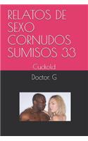Relatos de Sexo Cornudos Sumisos 33: Cuckold(33 03)