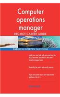 Computer operations manager RED-HOT Career Guide; 2523 REAL Interview Questions